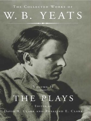 cover image of The Collected Works of W. B. Yeats, Volume II